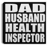 Dad Husband Health Inspector - Canvas Square