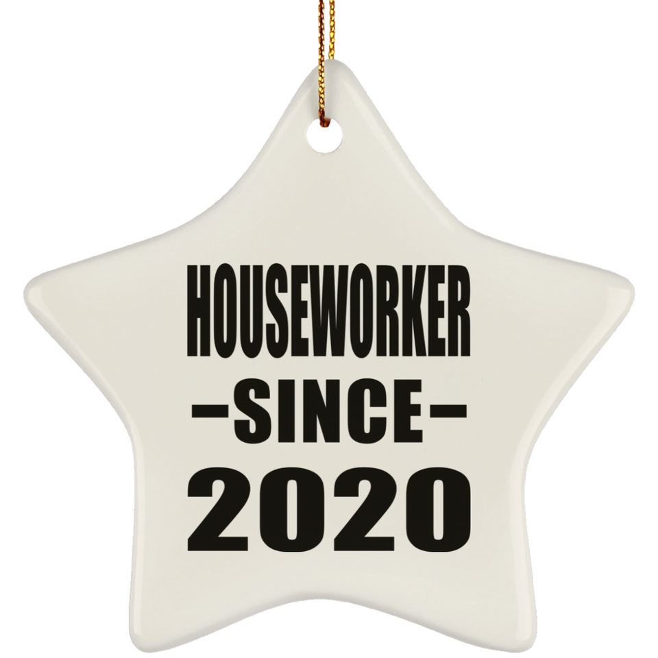 Houseworker Since 2020 - Star Ornament