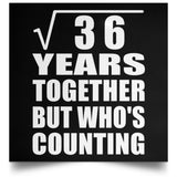 6th Anniversary Square Root of 36 Years Who's Counting - Poster Square