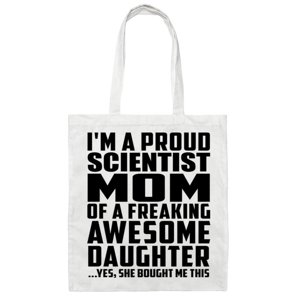 Proud Scientist Mom Of Awesome Daughter - Tote Bag White