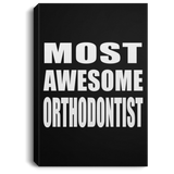 Most Awesome Orthodontist - Canvas Portrait