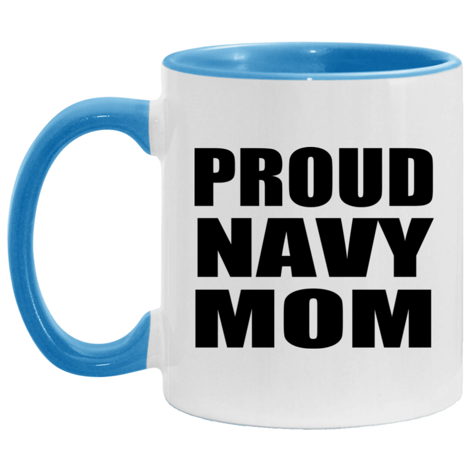 Proud Navy Mom - 11oz Accent Mug Blue