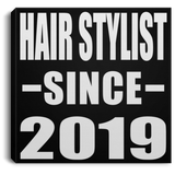 Hair Stylist Since 2019 - Canvas Square
