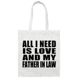 All I Need Is Love And My Father In Law - Tote Bag White