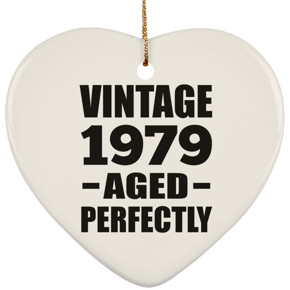 45th Birthday Vintage 1979 Aged Perfectly - Heart Ornament