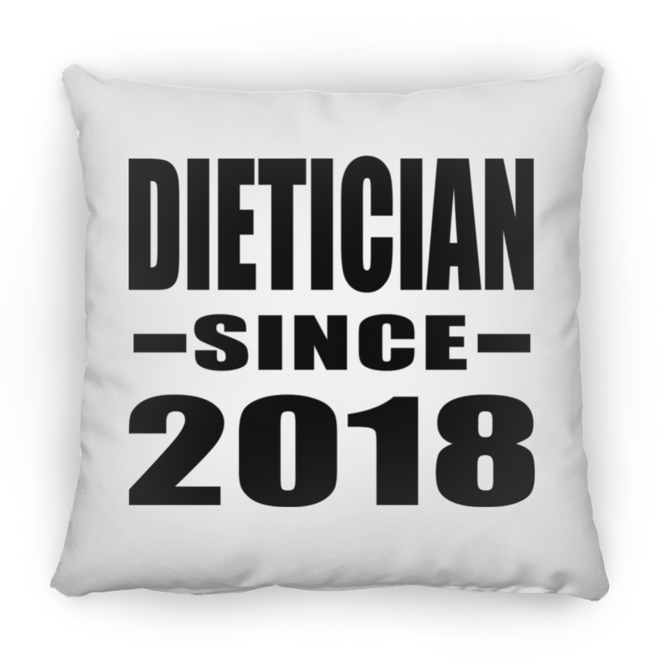 Dietician Since 2018 - Throw Pillow