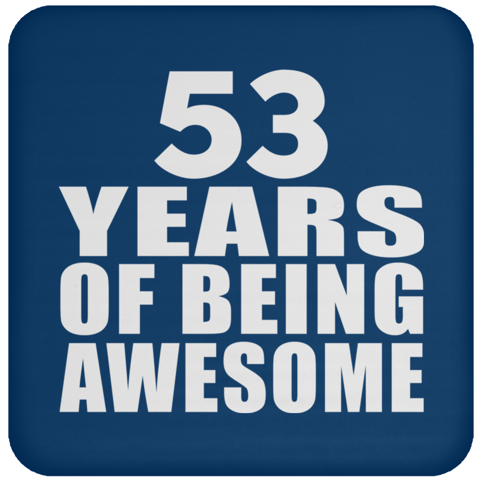 53rd Birthday 53 Years Of Being Awesome - Drink Coaster