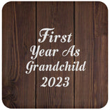 First Year As Grandchild 2023 - Drink Coaster D