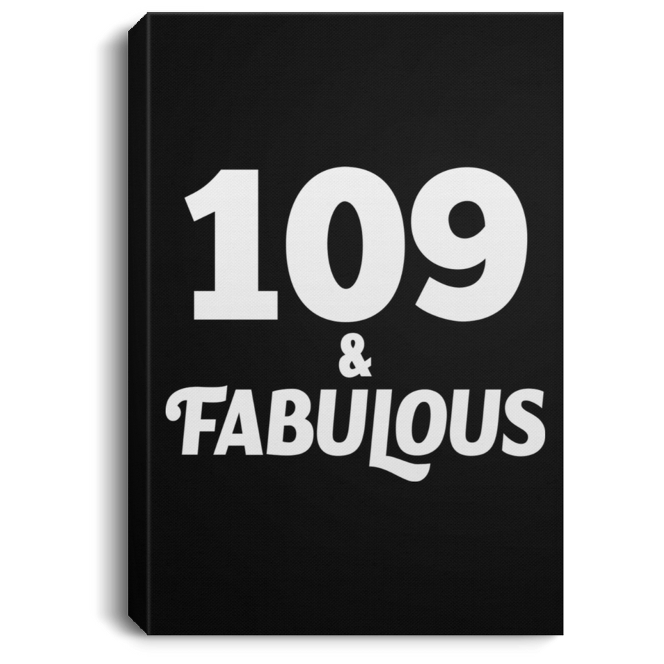 109th Birthday 109 & Fabulous - Canvas Portrait