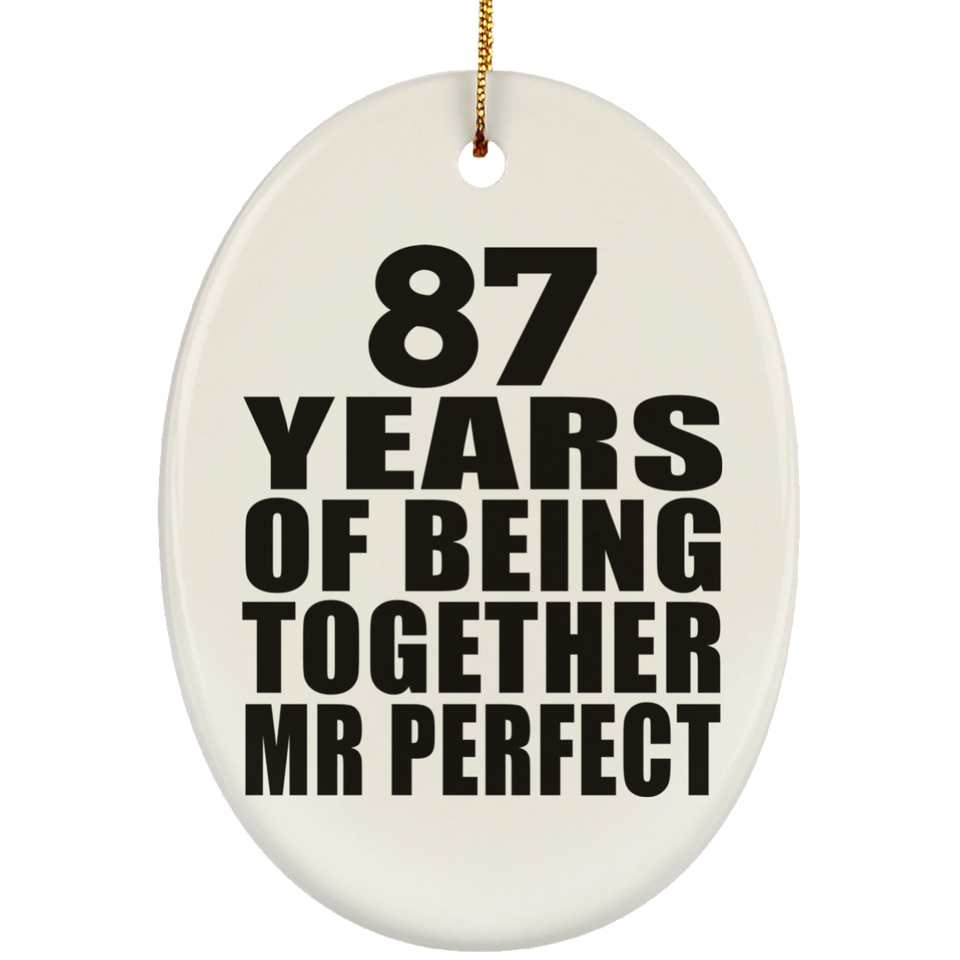 87th Anniversary 87 Years Of Being Mr Perfect - Oval Ornament