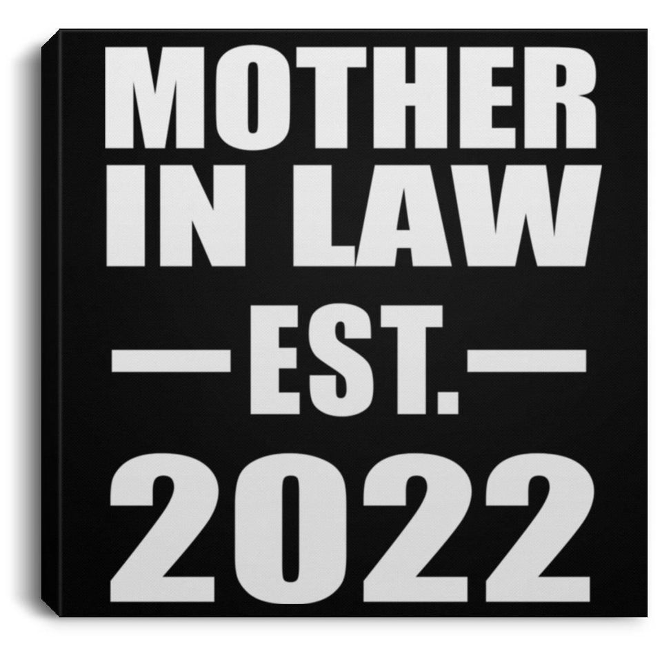 Mother In Law Established EST. 2022 - Canvas Square