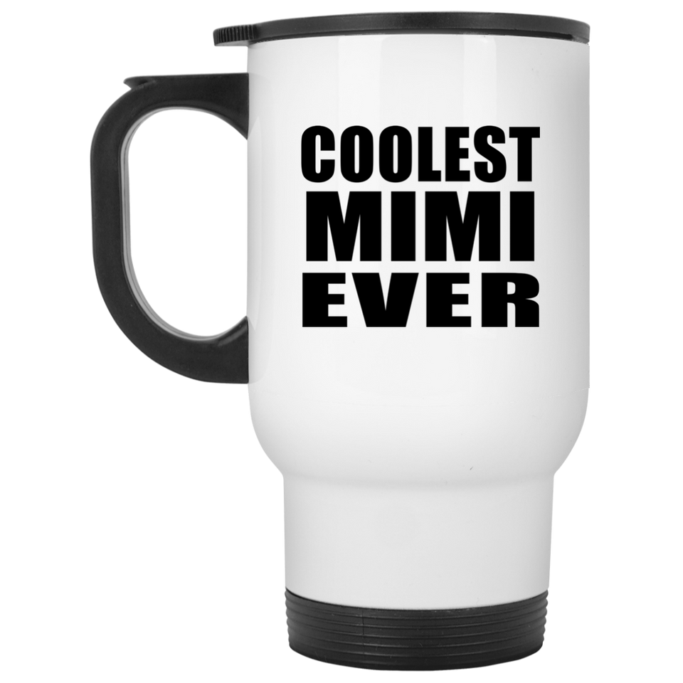 Coolest Mimi Ever - White Travel Mug
