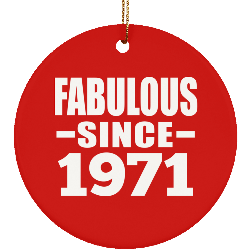 53rd Birthday Fabulous Since 1971 - Circle Ornament