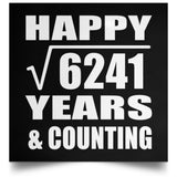 Happy 79th Anniversary Square Root of 6241 Years & Counting - Poster Square