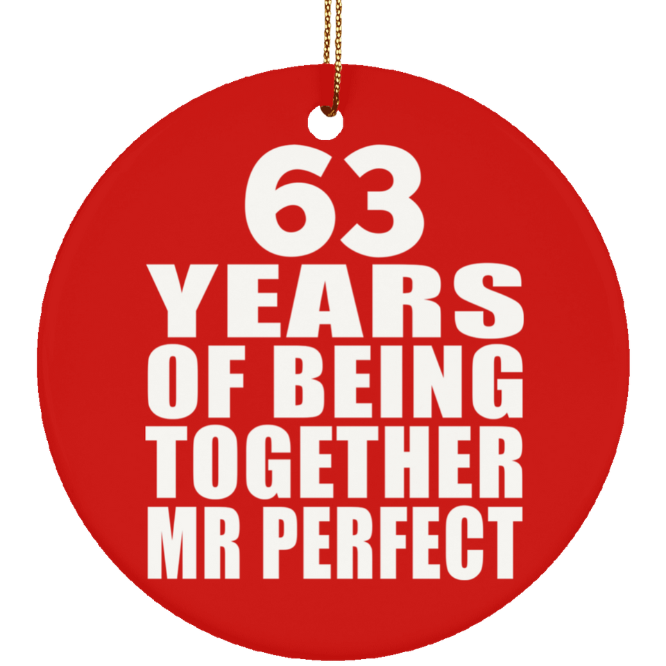 63rd Anniversary 63 Years Of Being Mr Perfect - Circle Ornament
