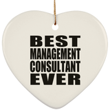 Best Management Consultant Ever - Heart Ornament