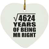 68th Anniversary Square Root of 4624 Years of Being Mr Right - Heart Ornament