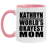 Kathryn World's Okayest Mom - 11oz Accent Mug Pink
