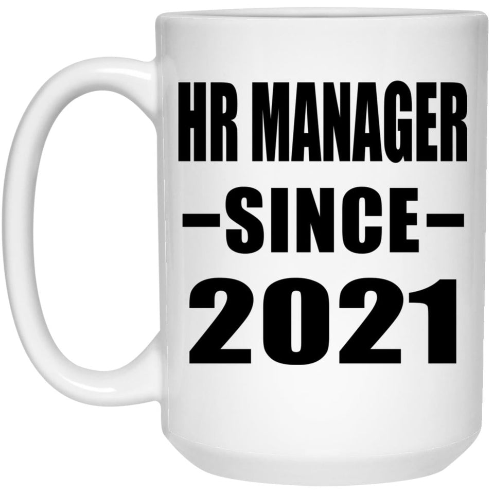 HR Manager Since 2021 - 15oz Coffee Mug