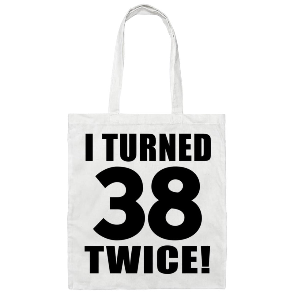 76th Birthday I Turned 38 Twice - Tote Bag White