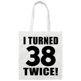 76th Birthday I Turned 38 Twice - Tote Bag White