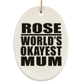 Rose World's Okayest Mum - Oval Ornament