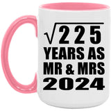 15th Anniversary Square Root of 225 Years As Mr & Mrs 2024 - 15oz Accent Mug Pink