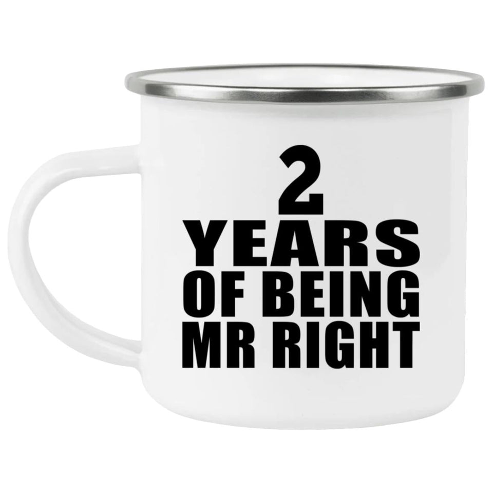 2nd Anniversary 2 Years Of Being Mr Right - 12oz Camping Mug