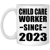 Child Care Worker Since 2023 - 11oz Coffee Mug