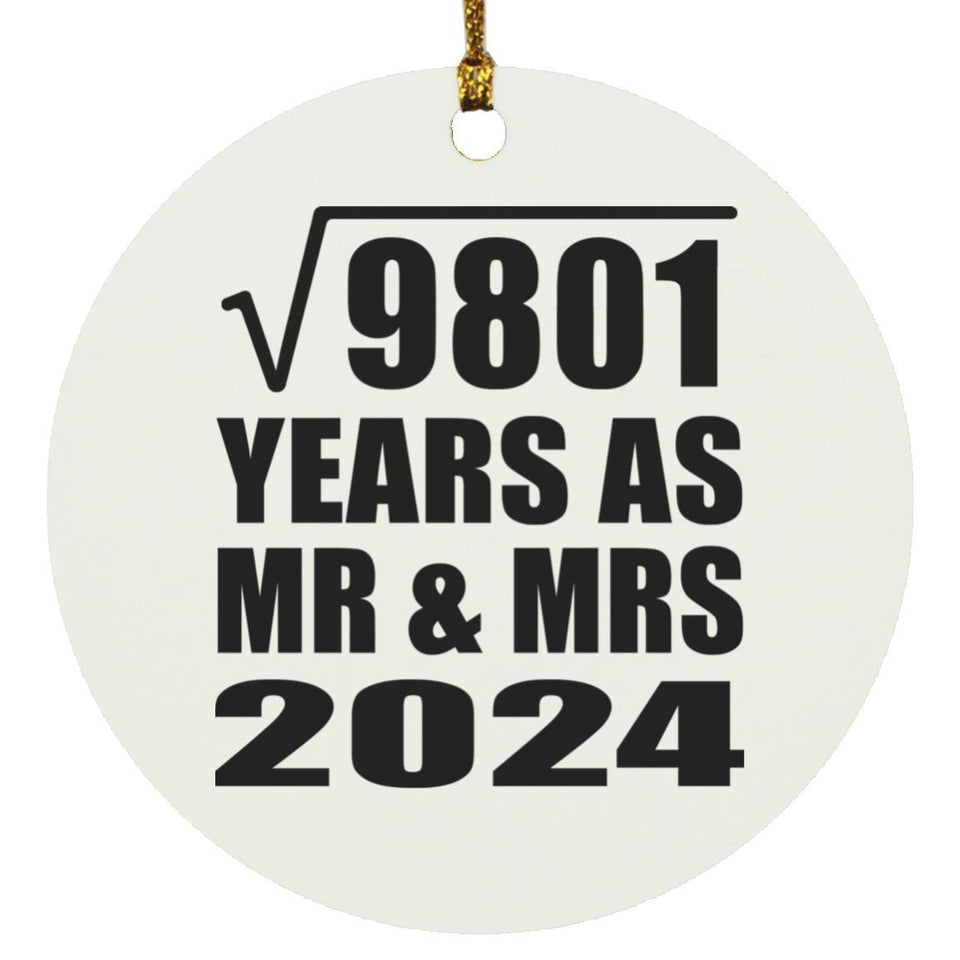 99th Anniversary Square Root of 9801 Years As Mr & Mrs 2024 - Circle Ornament