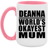 Deanna World's Okayest Mum - 15oz Accent Mug Pink