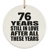 76th Anniversary 76 Years Still In Love After These Years - Circle Ornament