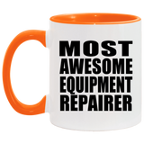 Most Awesome Equipment Repairer - 11oz Accent Mug Orange
