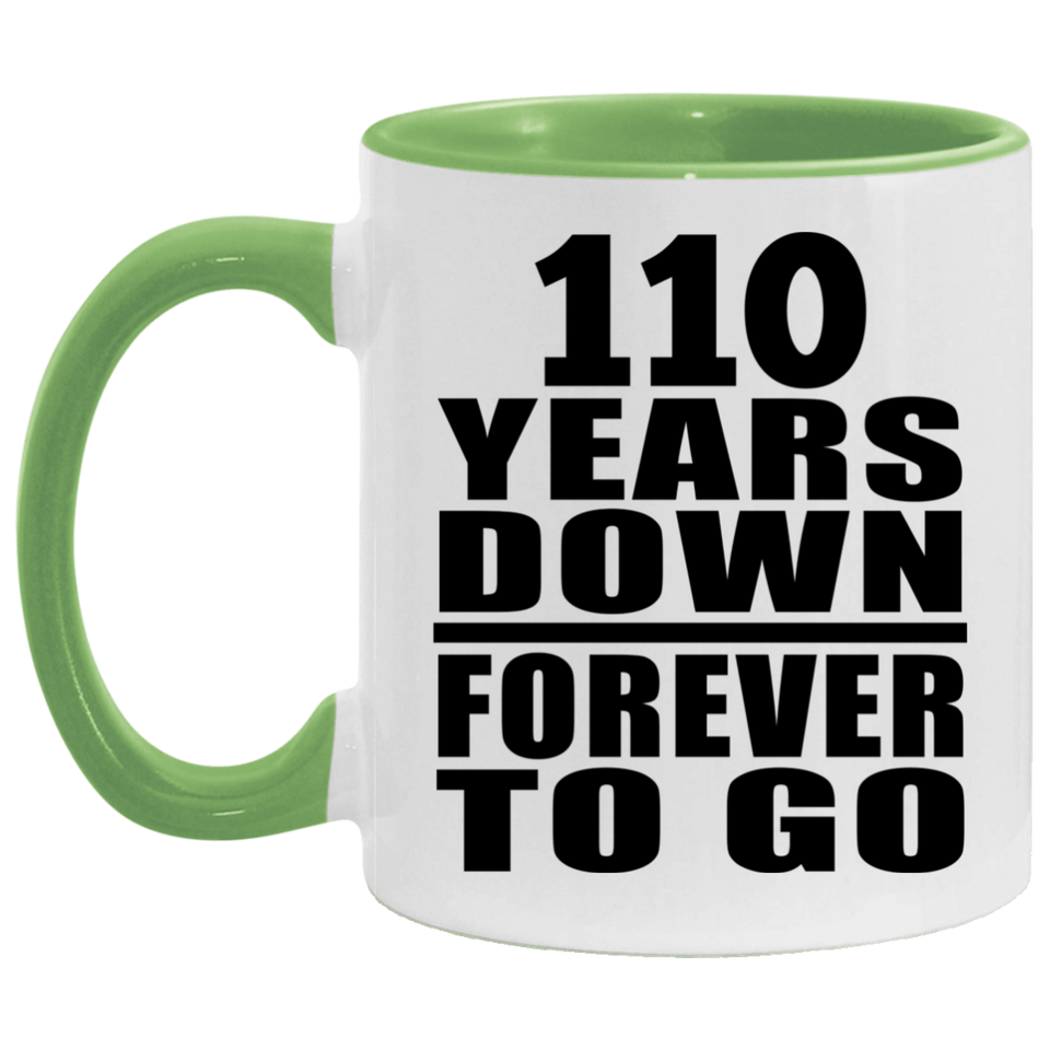 110th Anniversary 110 Years Down Forever to Go - 11oz Accent Mug Green