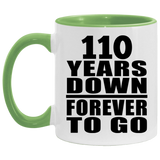 110th Anniversary 110 Years Down Forever to Go - 11oz Accent Mug Green