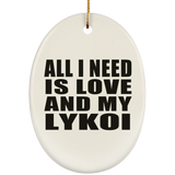 All I Need Is Love And My Lykoi - Oval Ornament