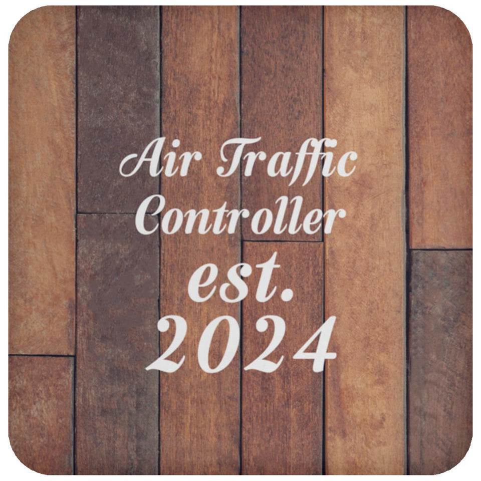 Air Traffic Controller Established Est. 2024 - Drink Coaster E