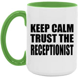 Keep Calm and Trust The Receptionist - 15oz Accent Mug Green