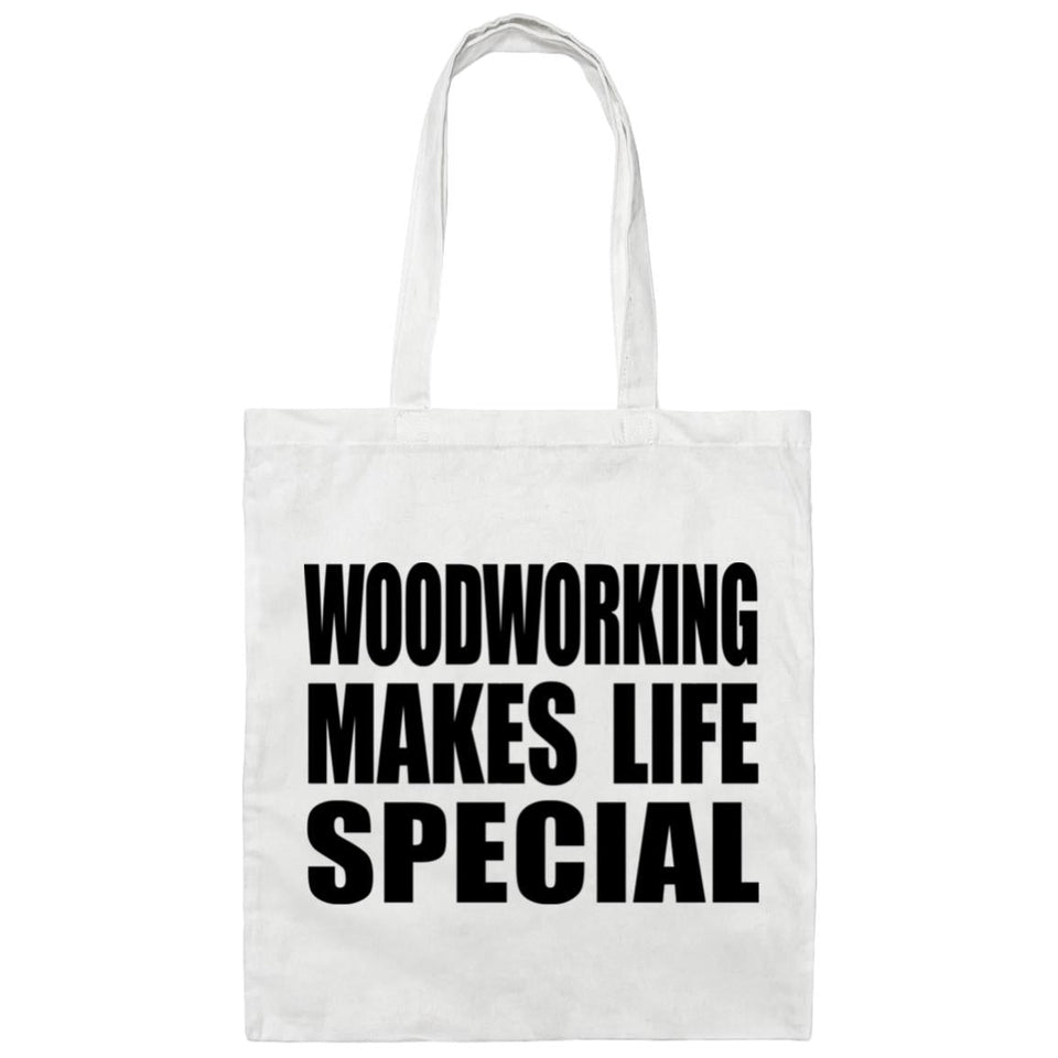 Woodworking Makes Life Special - Tote Bag White
