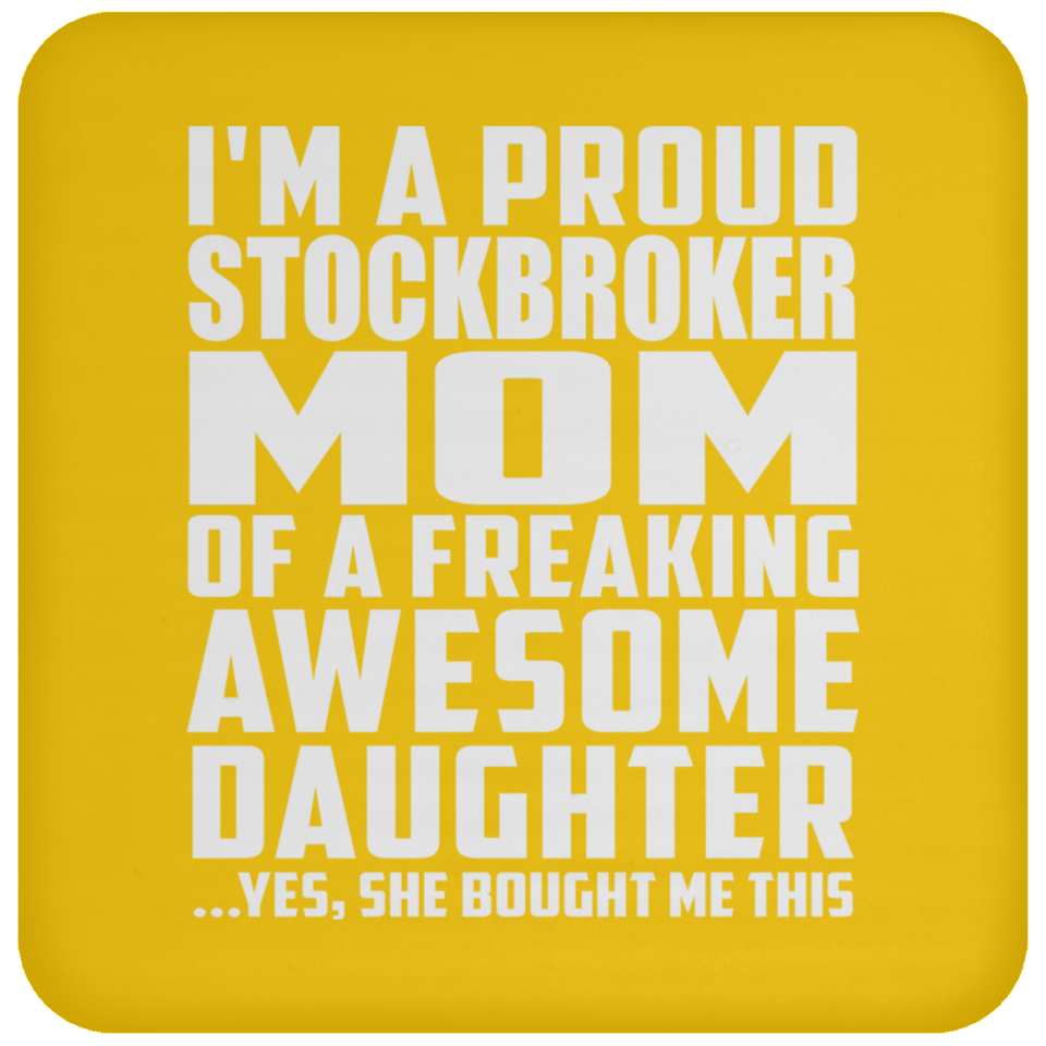 Proud Stockbroker Mom Of Awesome Daughter - Drink Coaster