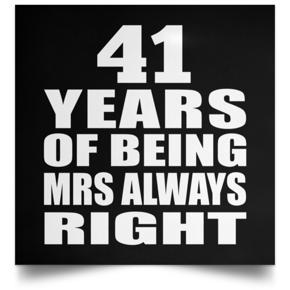 41st Anniversary 41 Years of Being Mrs Always Right - Poster Square