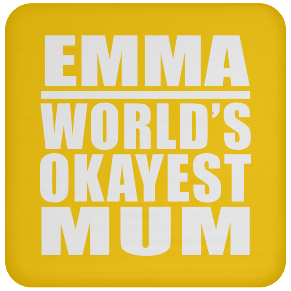 Emma World's Okayest Mum - Drink Coaster