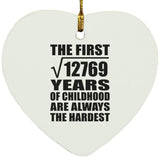 113th Birthday Square Root of 12769 Years of Childhood - Heart Ornament