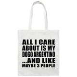 All I Care About Is My Dogo Argentino - Tote Bag White