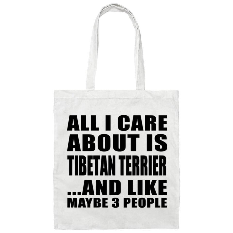 All I Care About Is Tibetan Terrier - Tote Bag White