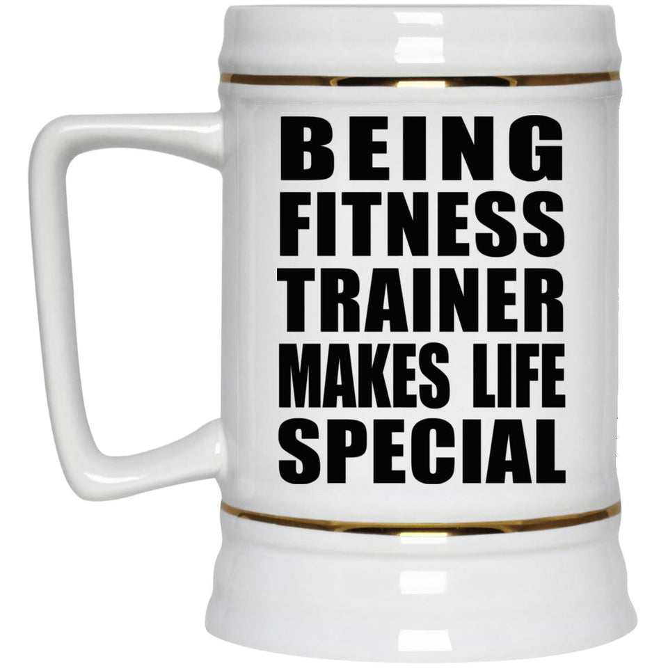 Being Fitness Trainer Makes Life Special - Beer Stein