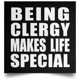Being Clergy Makes Life Special - Poster Square