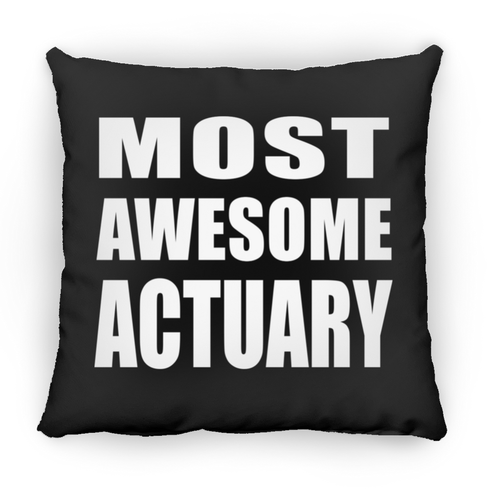 Most Awesome Actuary - Throw Pillow Black