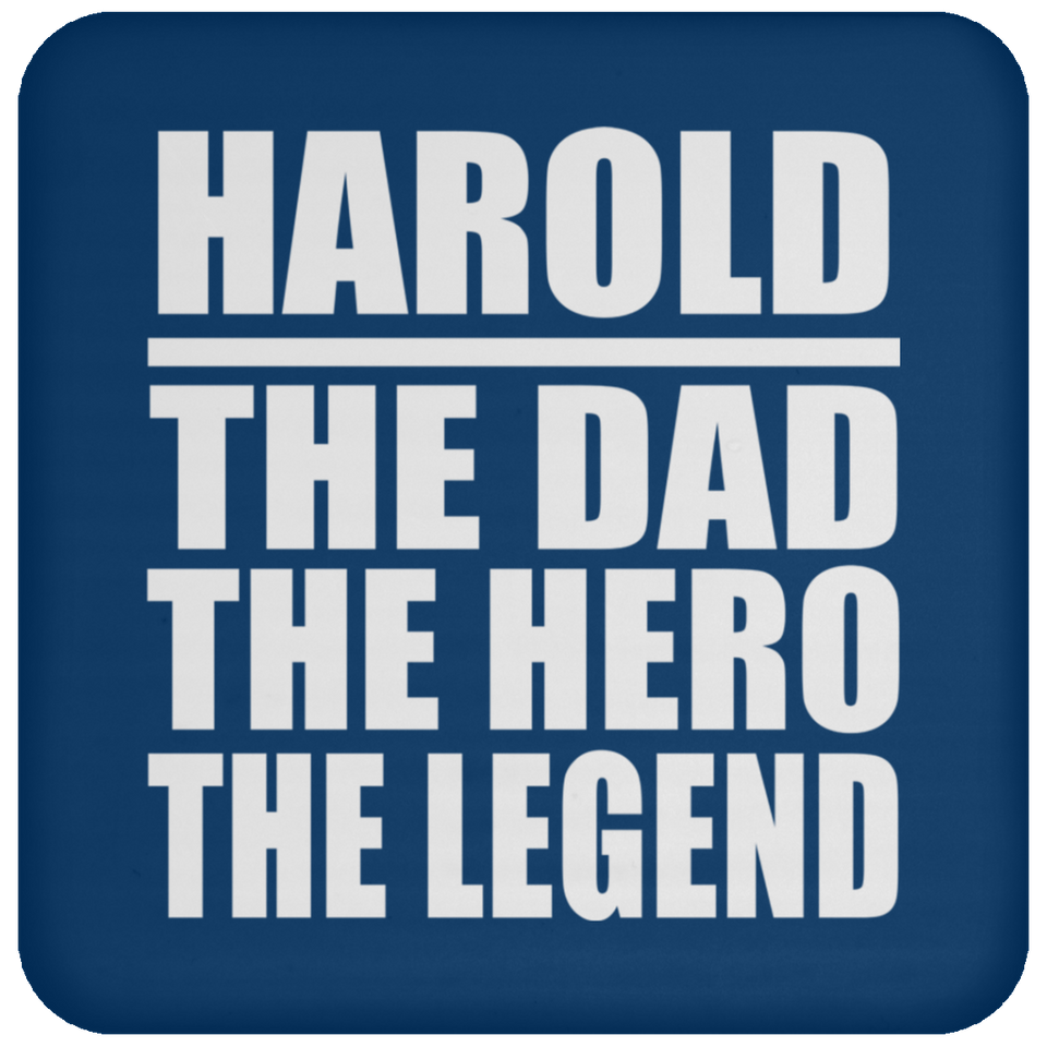 Harold The Dad The Hero The Legend - Drink Coaster