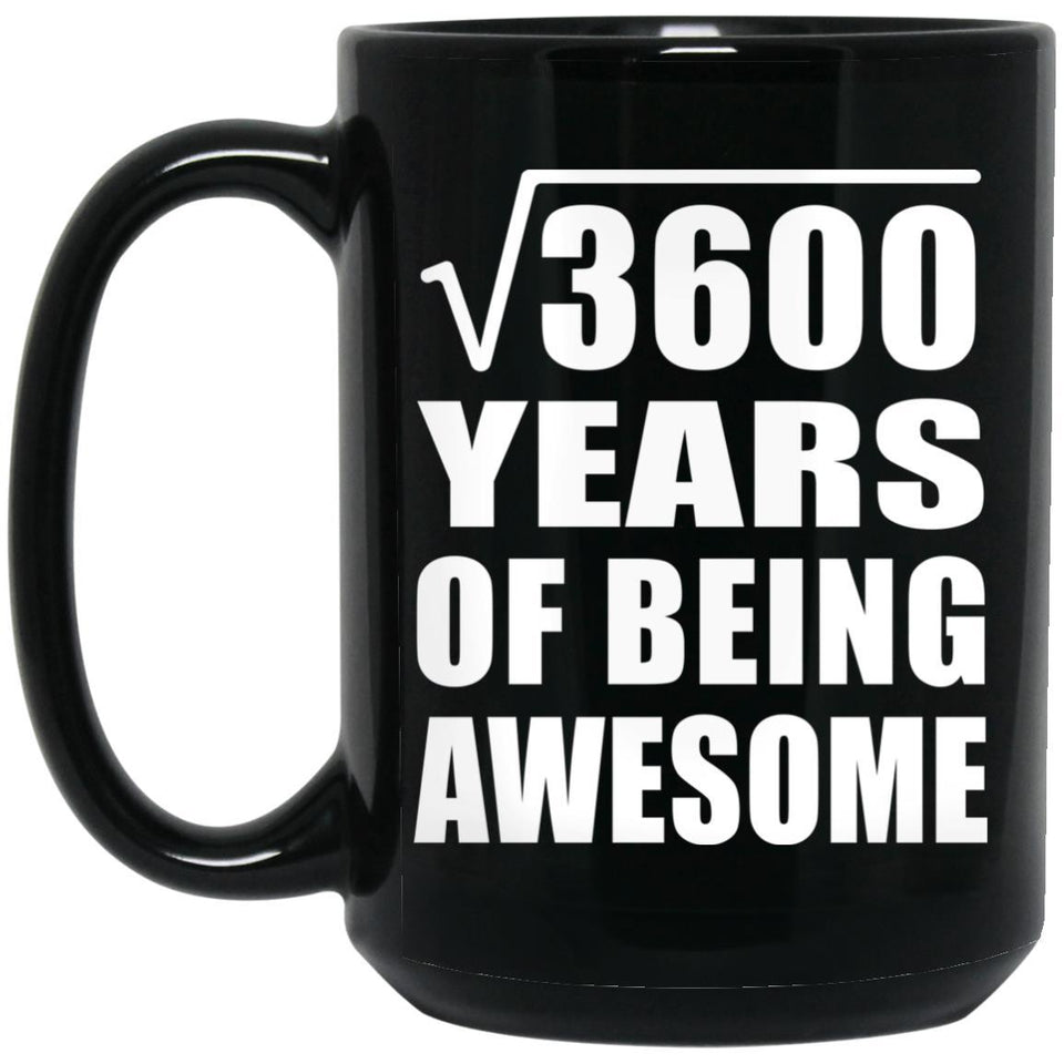 60th Birthday Square Root of 3600 Years of Being Awesome - 15oz Coffee Mug Black